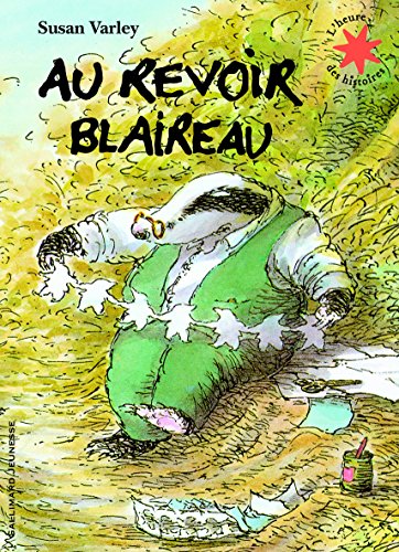 Au revoir Blaireau (L'heure des histoires)