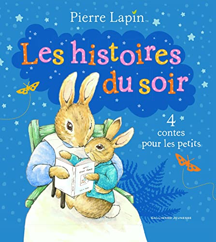 Pierre Lapin : les histoires du soir: 4 contes pour les petits