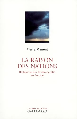 La Raison des nations: Réflexions sur la démocratie en Europe