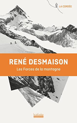 Les forces de la montagne: Mémoires