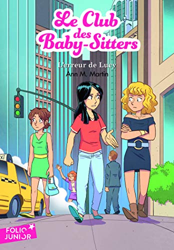 Le Club des Baby-Sitters, 18 : L'erreur de Lucy (Folio Junior Le Club des Baby-Sitters, nouvelle présentation)