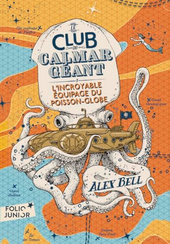 LE CLUB DU CALMAR GEANT 1 - L'INCROYABLE EQUIPAGE DU POISSON