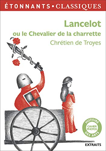 Lancelot ou Le Chevalier de la Charrette (Extraits)