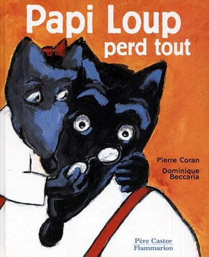 PAPI LOUP PERD TOUT