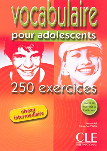 Vocabulaire pour adolescents 250 exercices
