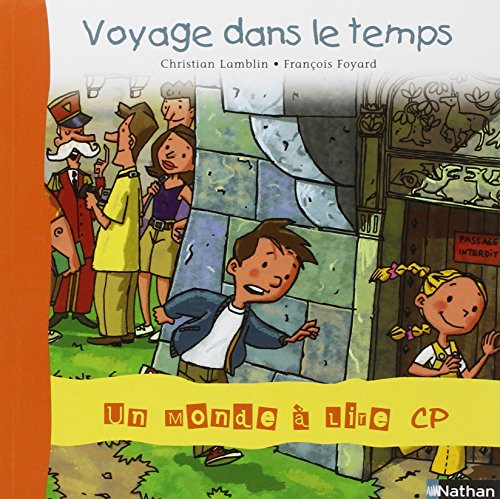 Un monde à lire CP - série bleue - Album 5 - Voyage dans le temps