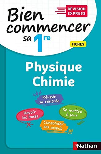 Bien commencer sa 1re en Physique-Chimie: Fiches