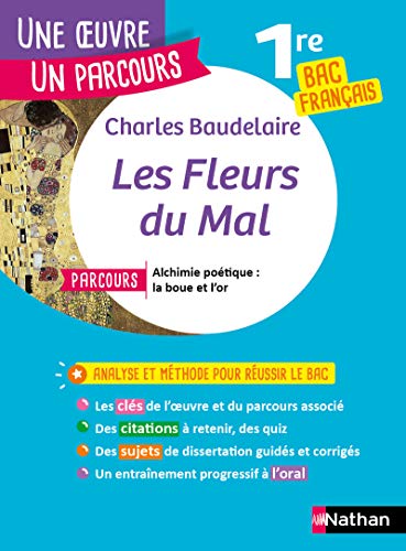 Les fleurs du mal Bac français 1re: Parcours "Alchimie poétique : la boue et l'or" bac français 1re