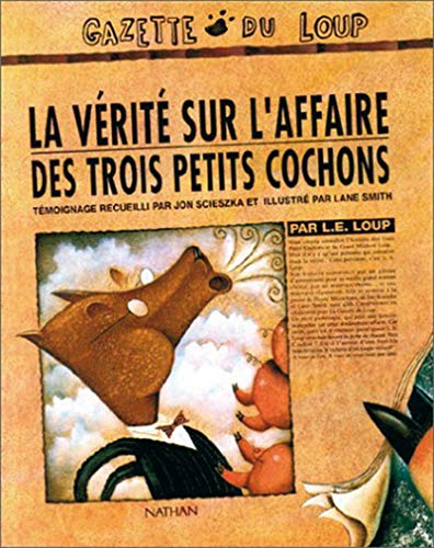 La verite sur l'affaire des trois petits cochons