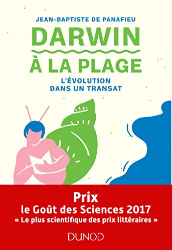 Darwin à la plage - L'évolution dans un transat: L'évolution dans un transat