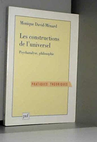 Les constructions de l'universel : psychanalyse, philosophie