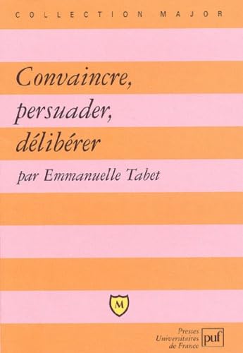 Convaincre, persuader, deliberer