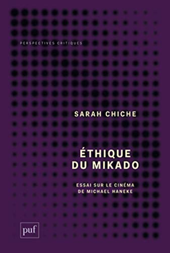 Éthique du mikado: Essai sur le cinéma de Michael Haneke
