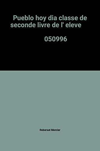 Pueblo hoy dia classe de seconde livre de l' eleve 050996