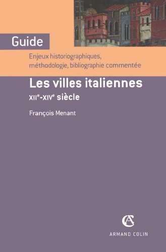 Les villes italiennes - XIIe-XIVe siècle: XIIe-XIVe siècle