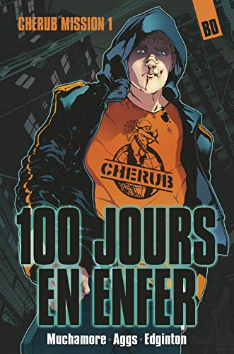 Cherub - Mission 1 : 100 jours en enfer: NOUVELLE EDITION