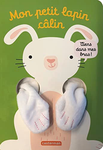 Viens dans mes bras ! - Mon petit lapin câlin: Livre marionnette pour bébé - dès 3 mois