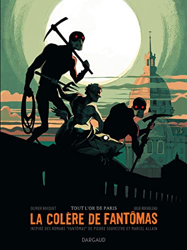 La Colère de Fantômas - Tome 2 - Tout l'or de Paris
