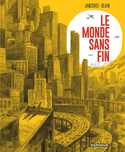 Le Monde sans fin miracle energetique et derive climatique