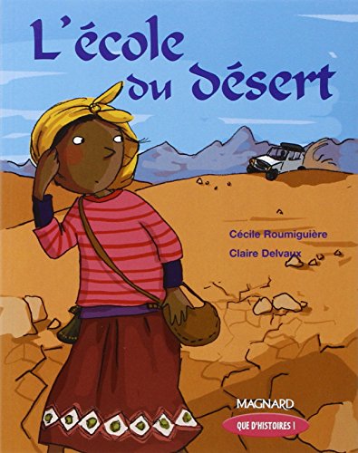 Que d'histoires CE1/L'ecole du desert