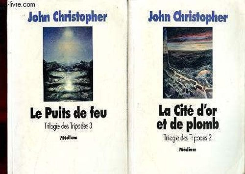Trilogie des Tripodes, tome 3 : Le Puits de Feu
