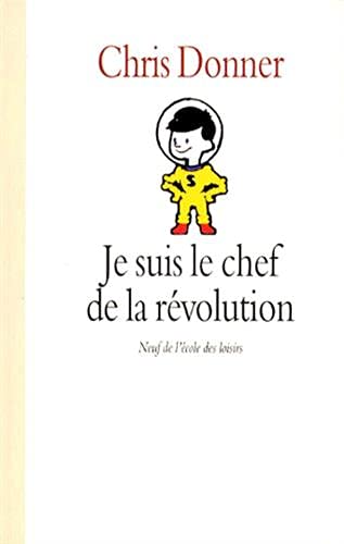 je suis le chef de la revolution