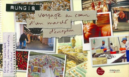 Rungis, voyage au coeur d'un marché d'exception