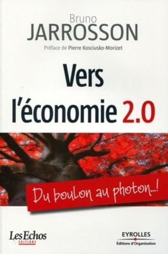 Vers l'économie 2.0: Du boulon au photon...!