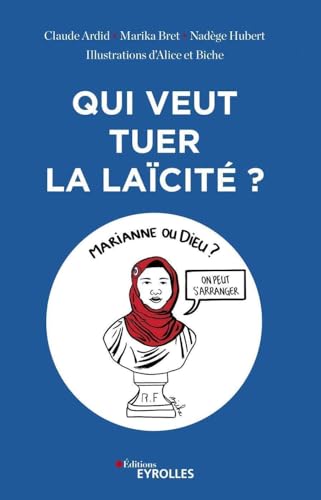 Qui veut tuer la laïcité ?