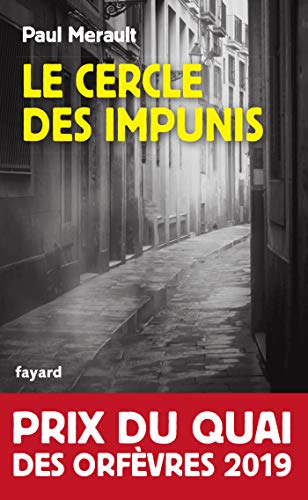 Le cercle des impunis (Prix du Quai des orfevres 2019)