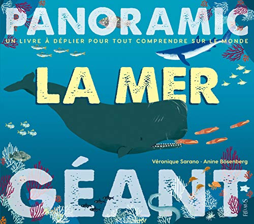 La mer: Un livre à déplier pour tout comprendre sur le monde