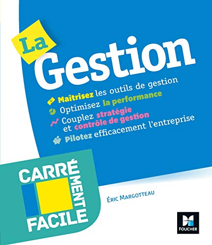 Carrément facile - La gestion - Professionnels, entreprises, TPE, non spécialistes, étudiants: Professionnels, entreprises, TPE, non specialistes, étudiants