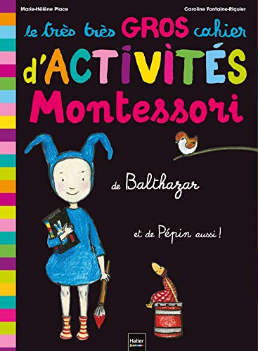 Le tres tres gros cahier d'activites Montessori de Balthazar