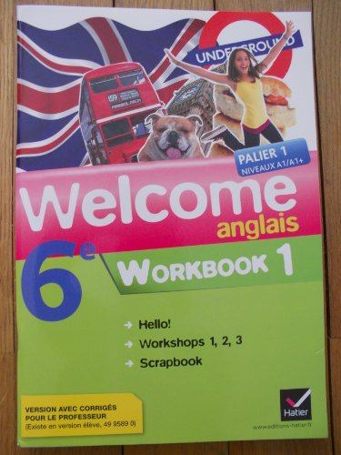 Welcome Anglais 6e ed. 2011, Workbook en 2 Volumes (Version Corrigee Enseignant)
