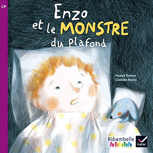 Ribambelle CP Enzo et le monstre du plafond