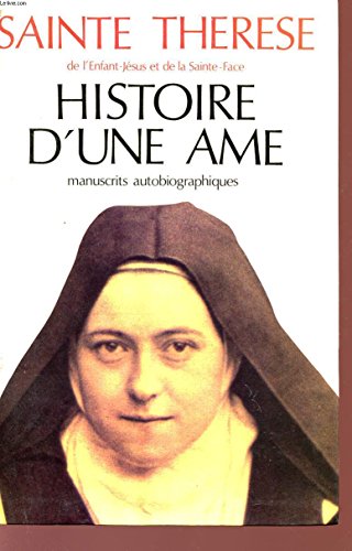 Histoire d'une âme: Manuscrits autobiographiques