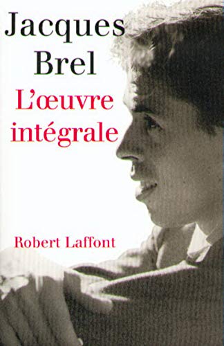 Jacques Brel L'oeuvre Integrale