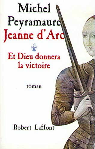 Jeanne d'Arc - tome 1 - Et Dieu donnera la victoire (1)