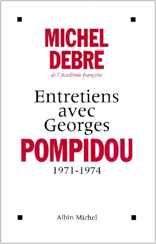 Entretiens Avec Georges Pompidou, 1959-1974