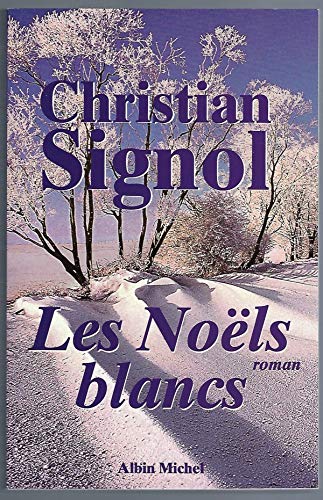 Les Noëls blancs: Ce que vivent les hommes,1