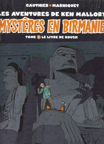 Mystères en Birmanie - Tome 01: Le livre de Koush
