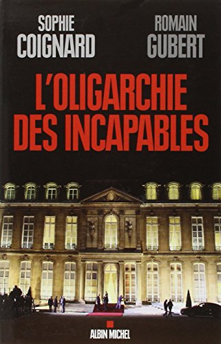 L'Oligarchie des incapables