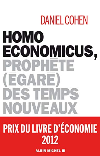 Homo economicus: Prophète (égaré) des temps nouveaux