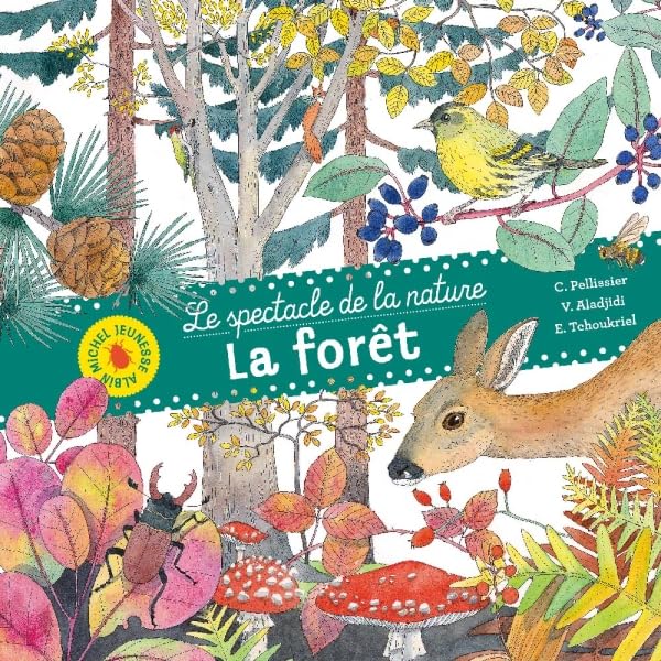 La Forêt: Le spectacle de la nature