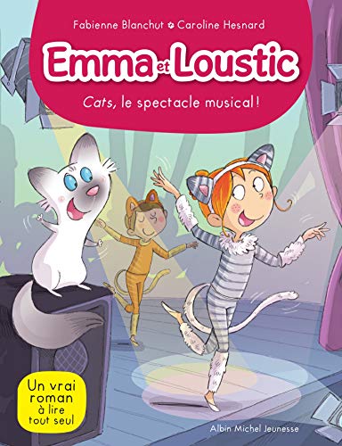 EMMA ET LOUSTIC T16- CATS LE SPECTACLE MUSICAL !: Emma et Loustic - tome 16