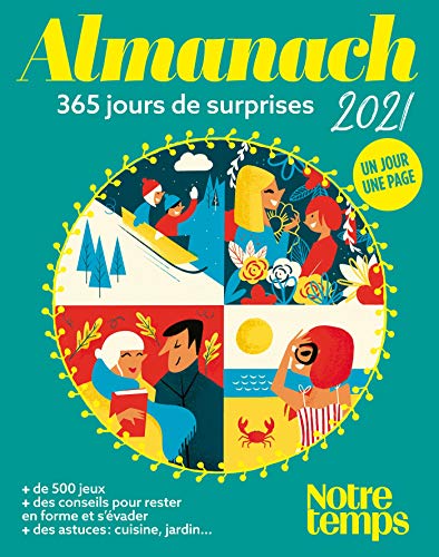 Almanach Notre Temps 2021: 365 jours de surprises