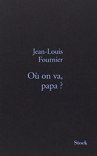 Ou on va, papa ?
