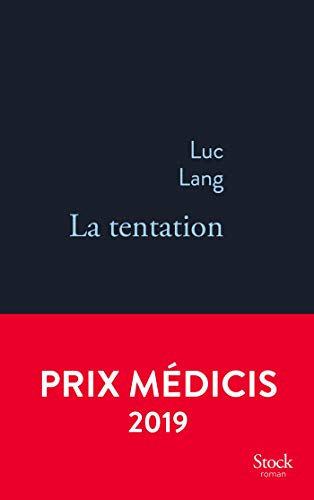 La tentation: Prix Médicis 2019