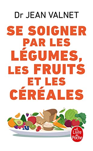Se Soigner Par Les Legumes Les Fruits