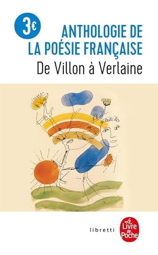 Anthologie De LA Poesie Francaise De Villon a Verlaine